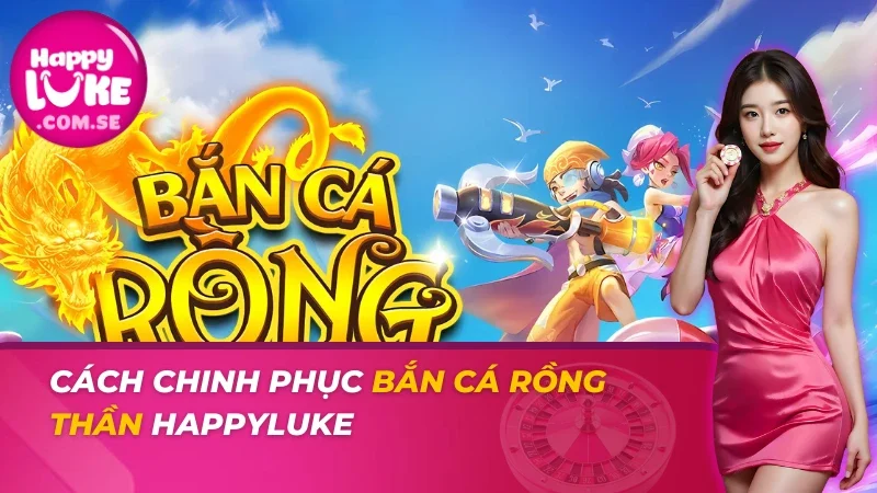 Bắn Cá Rồng Thần