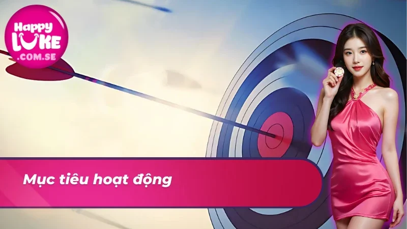 Trang Chủ 38 Bật mí mục tiêu hoạt động của Happyluke