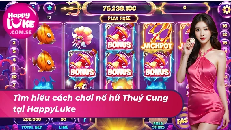 Tìm hiểu cách chơi nổ hũ Thuỷ Cung chuẩn nhất
