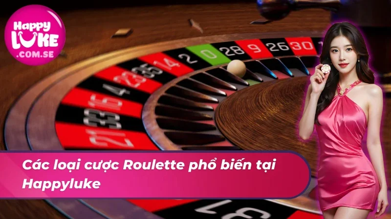 Thắng lớn cùng đa thể loại cược Roulette